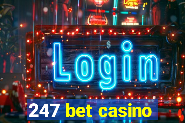 247 bet casino